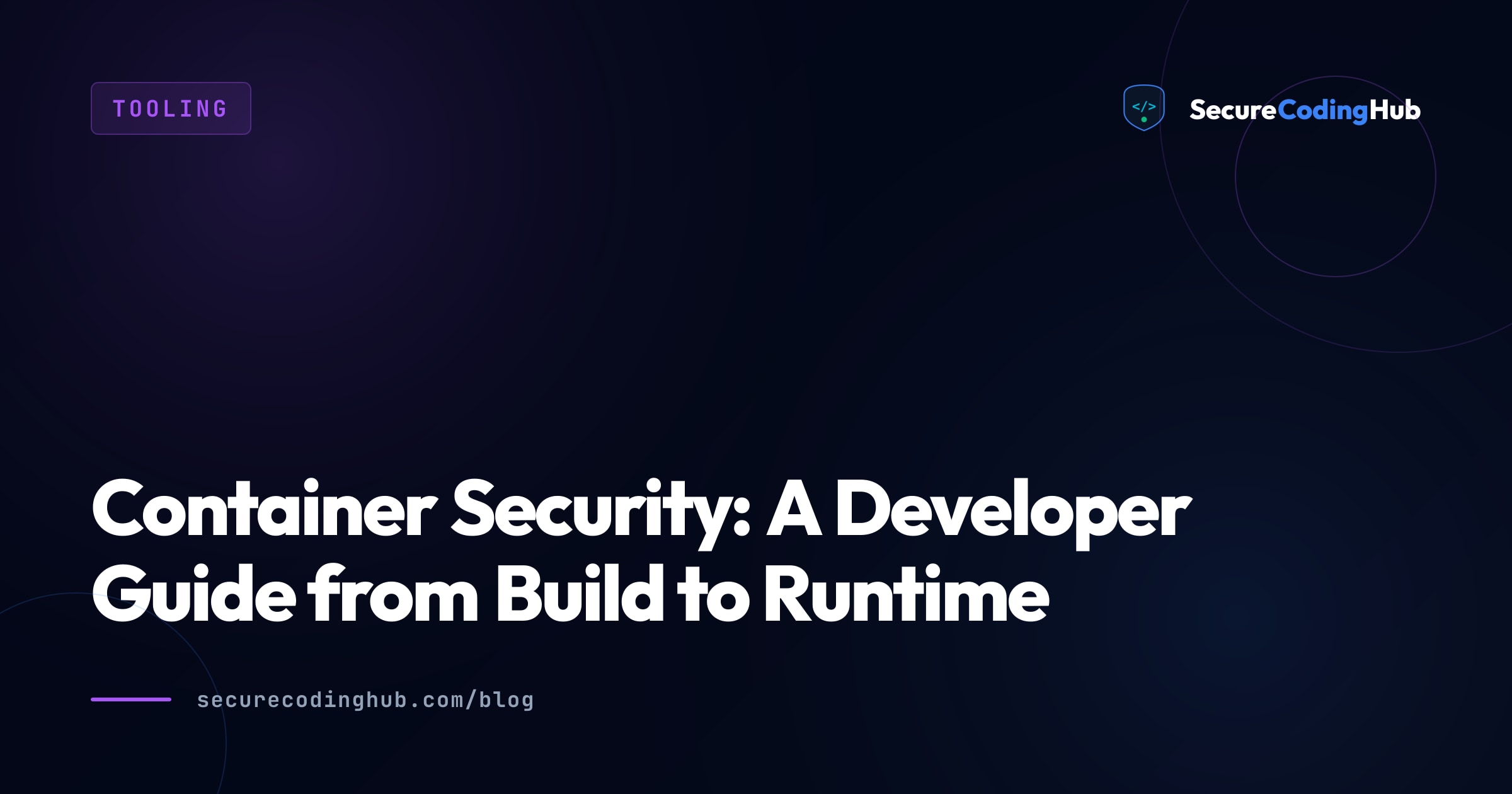 Container Security: A Developer Guide from Build to Runtime