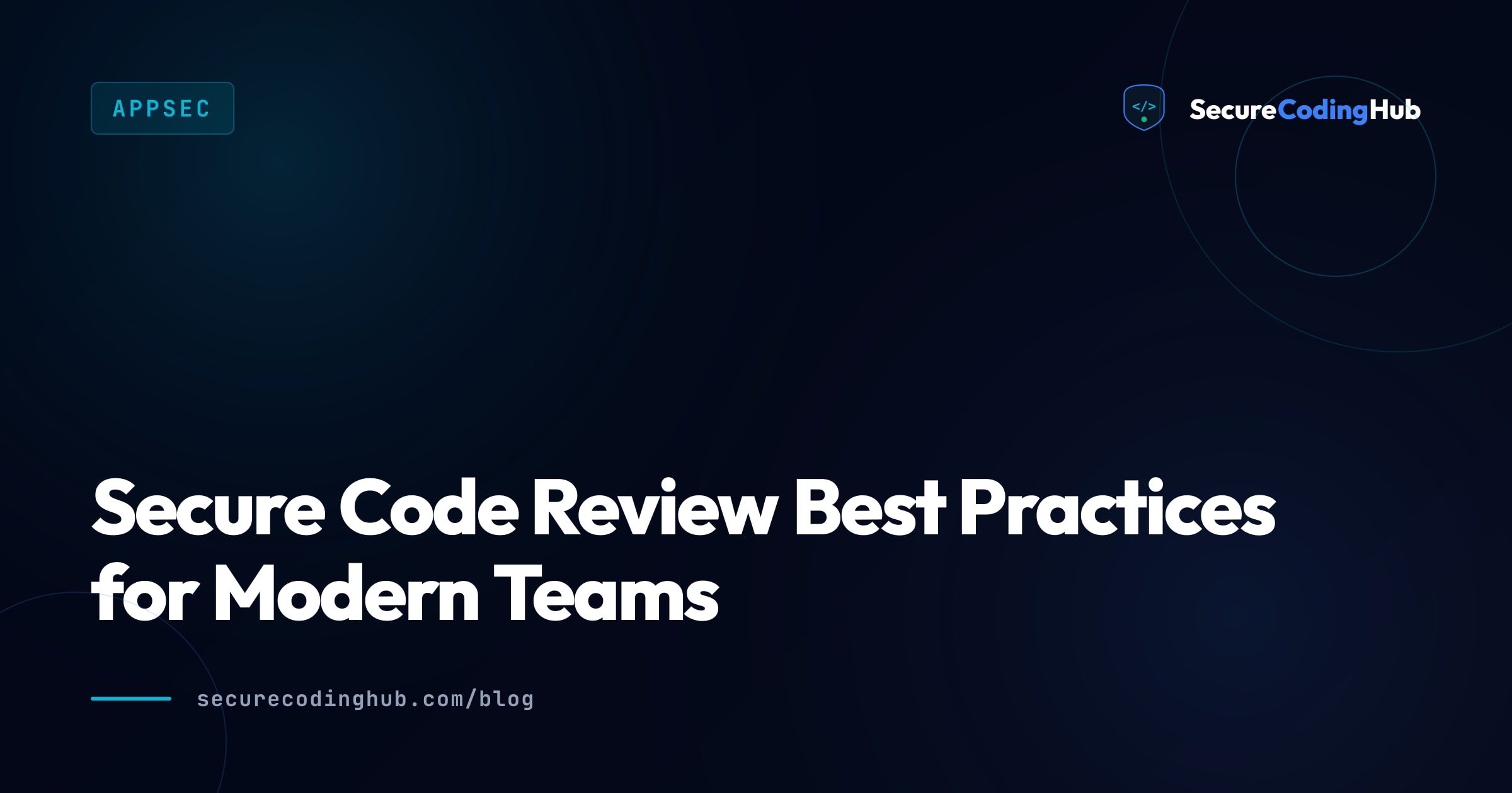 Secure Code Review Best Practices | SecureCodingHub